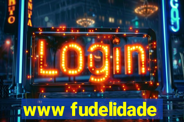 www fudelidade